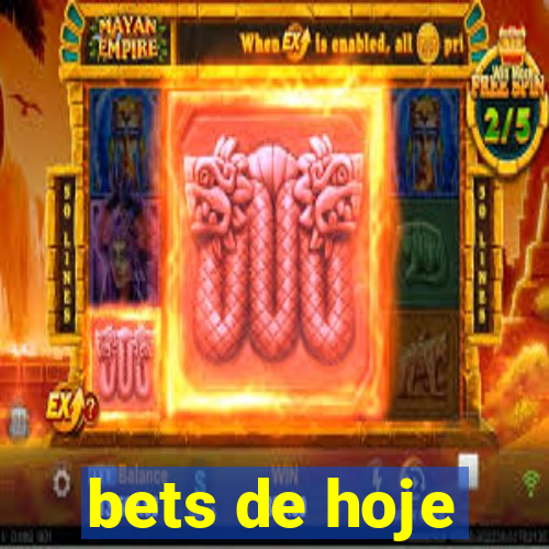 bets de hoje