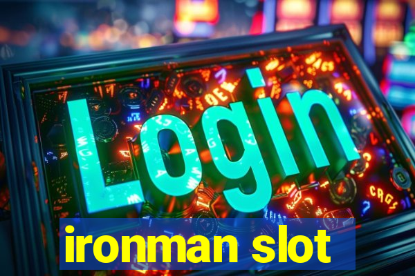 ironman slot