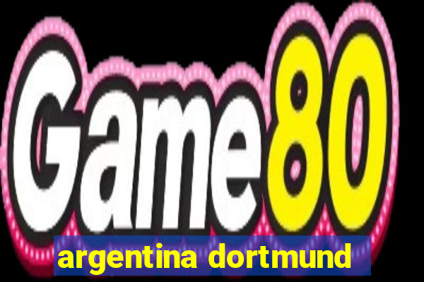 argentina dortmund