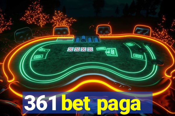 361 bet paga