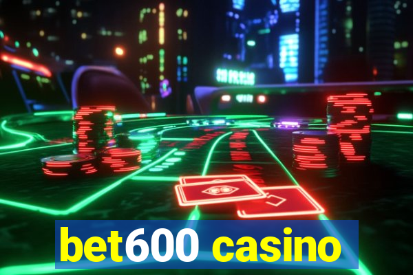 bet600 casino