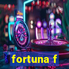 fortuna f