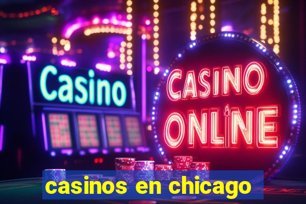 casinos en chicago