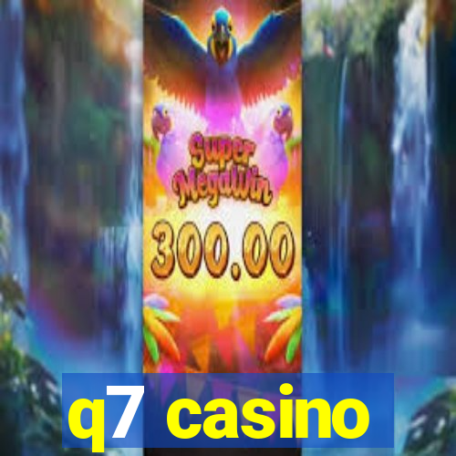 q7 casino