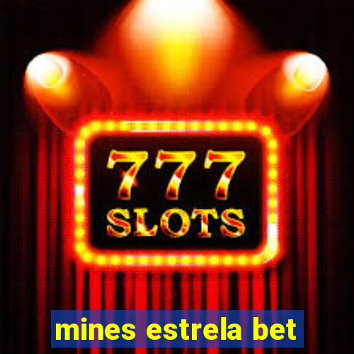 mines estrela bet