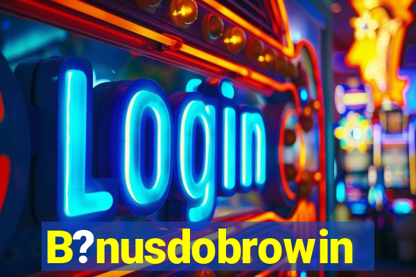 B?nusdobrowin