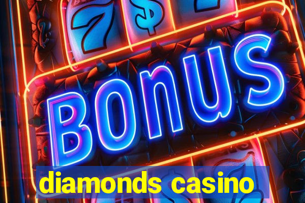 diamonds casino