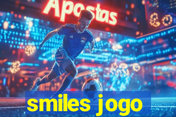 smiles jogo