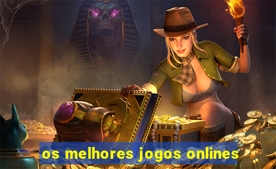 os melhores jogos onlines