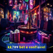 kk789 bet e confiável