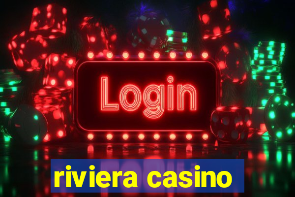 riviera casino