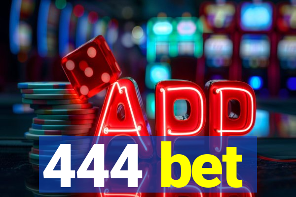 444 bet