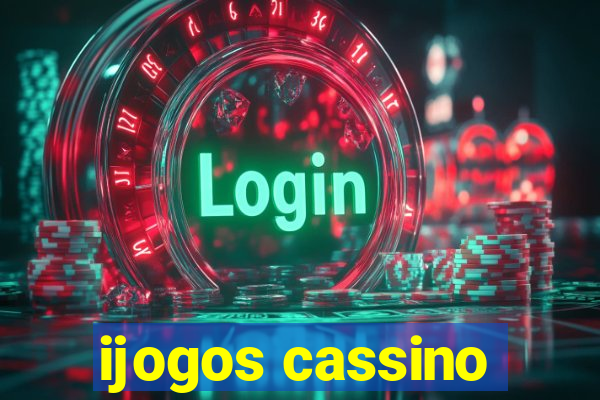 ijogos cassino