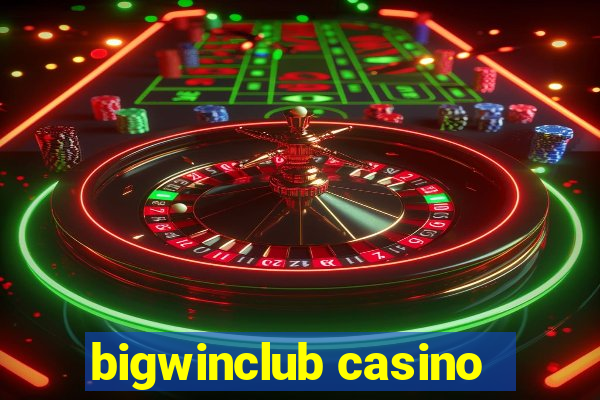 bigwinclub casino