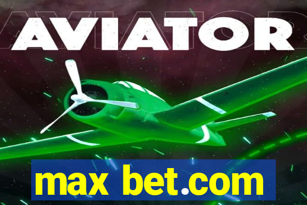 max bet.com