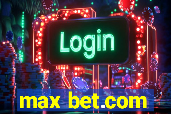 max bet.com