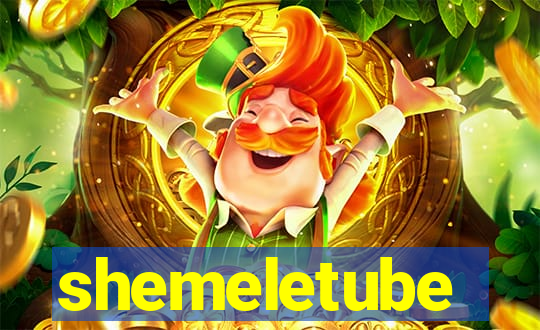 shemeletube