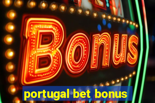 portugal bet bonus