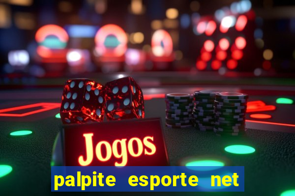 palpite esporte net jogos de hoje