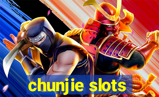 chunjie slots