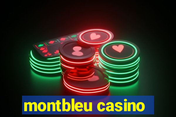 montbleu casino