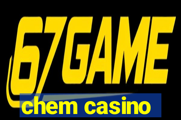 chem casino