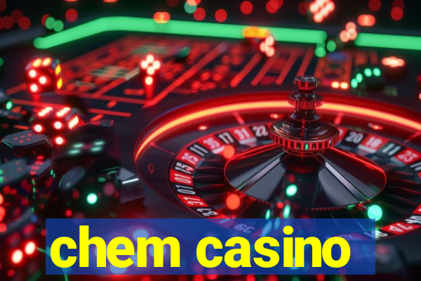 chem casino