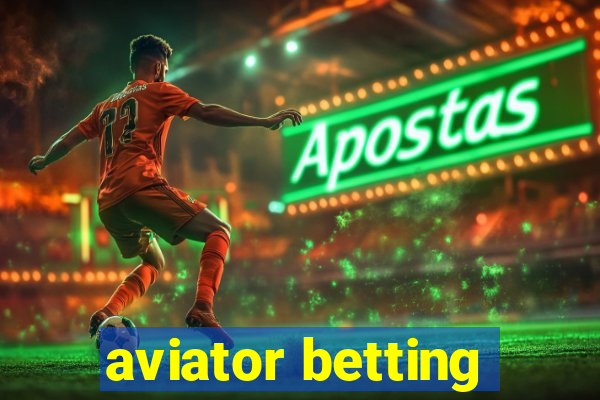 aviator betting