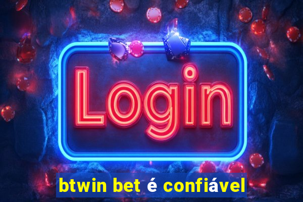 btwin bet é confiável