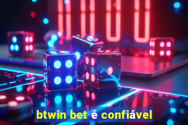 btwin bet é confiável