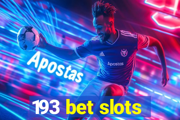 193 bet slots