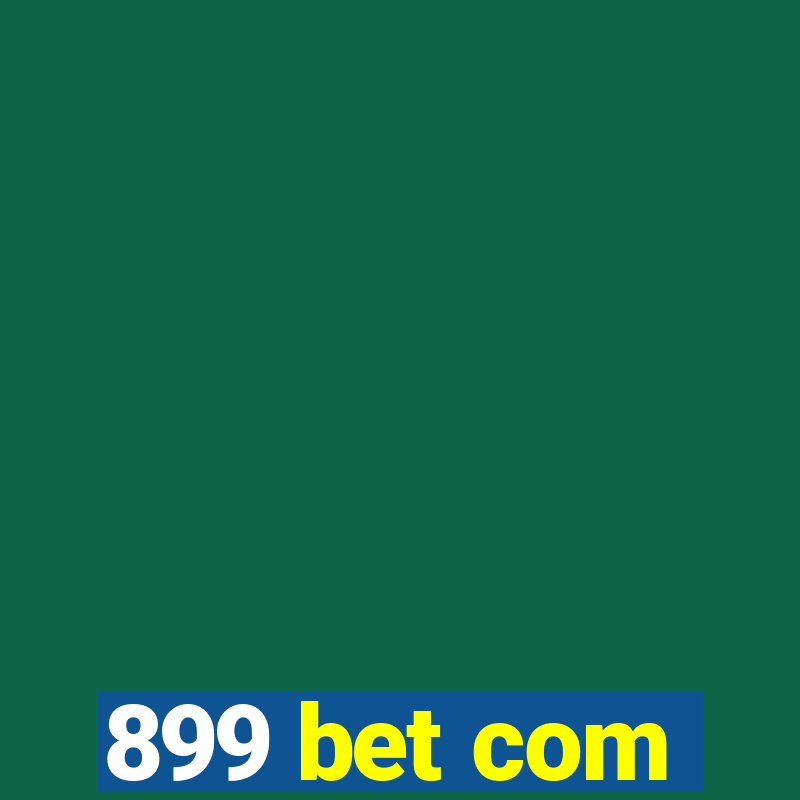 899 bet com