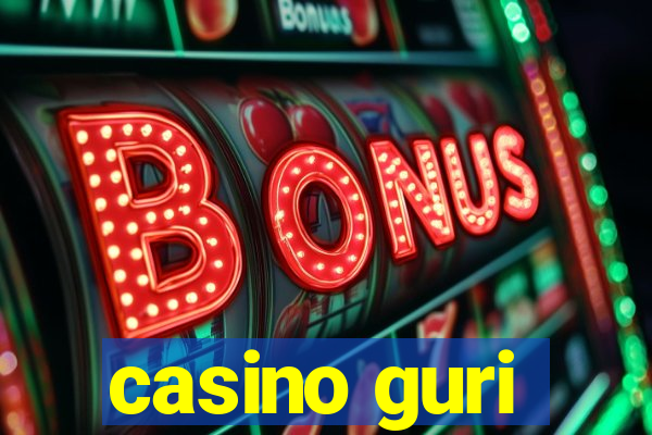 casino guri