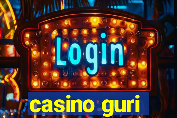 casino guri