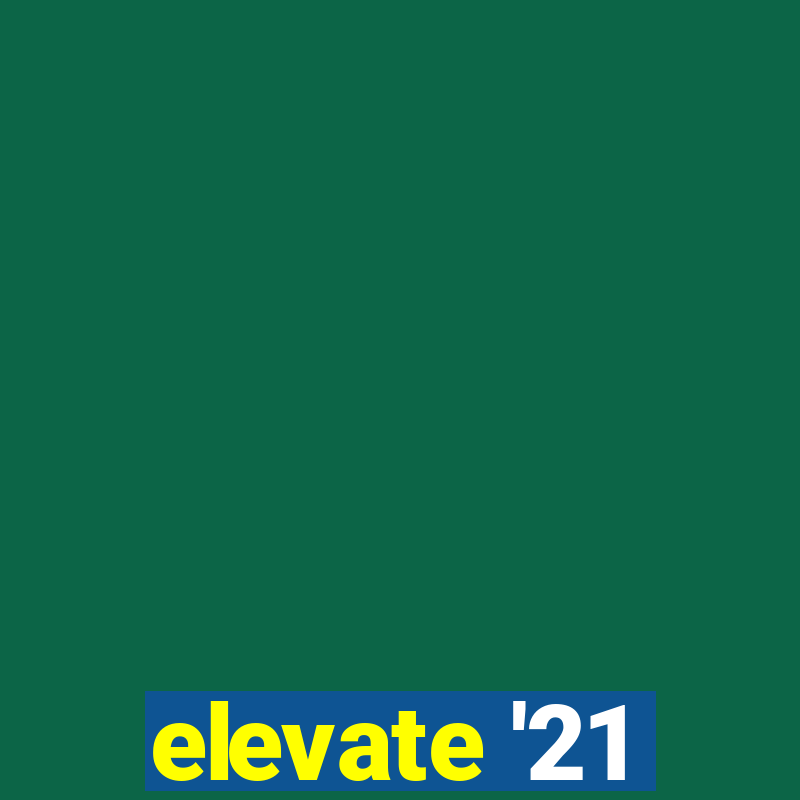 elevate '21