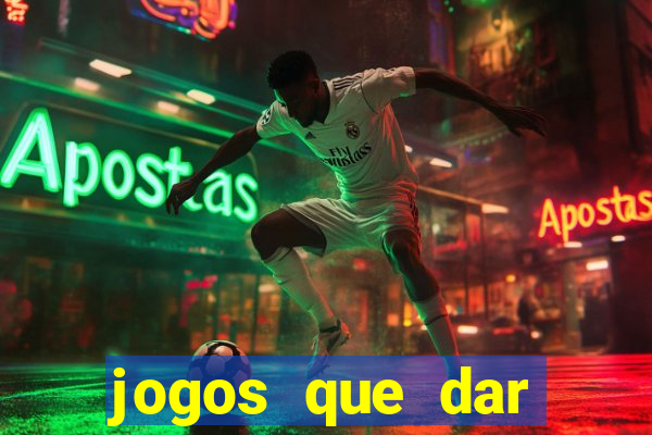 jogos que dar dinheiro ao se cadastrar