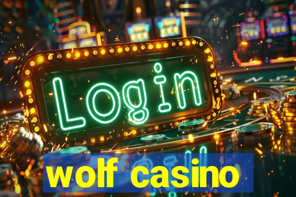 wolf casino