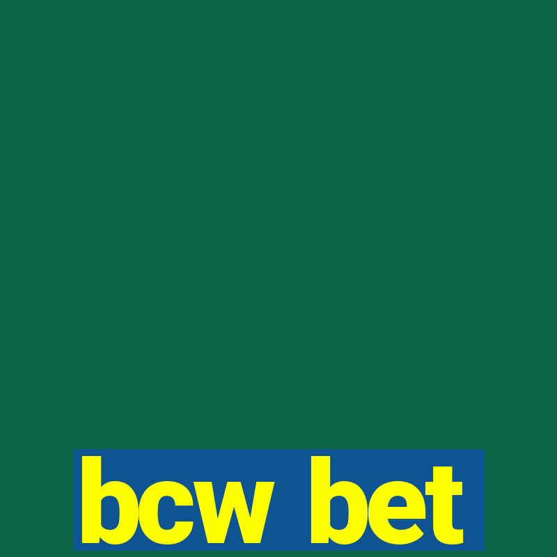 bcw bet