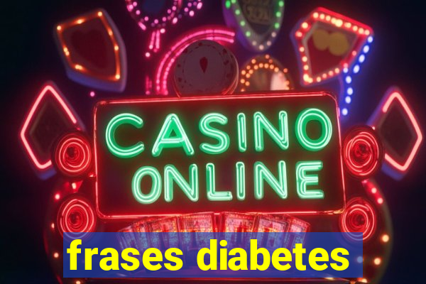 frases diabetes