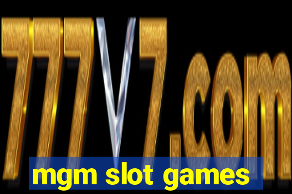 mgm slot games