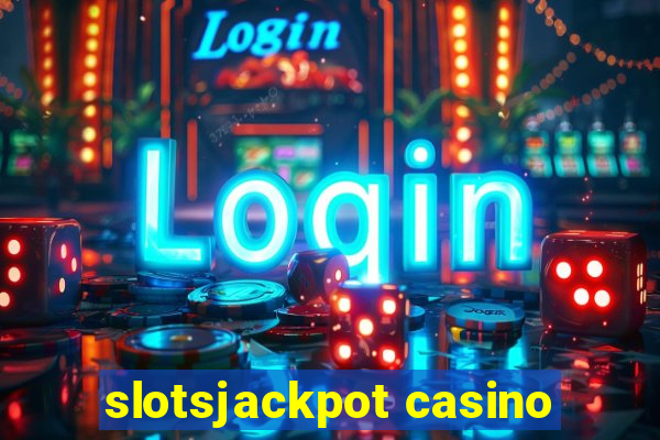 slotsjackpot casino