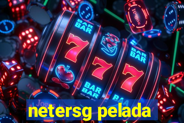 netersg pelada