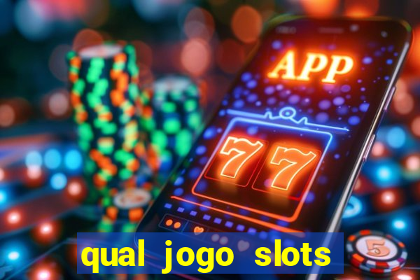 qual jogo slots paga mais dinheiro