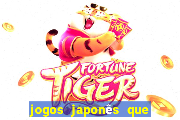 jogos japonês que ganha dinheiro