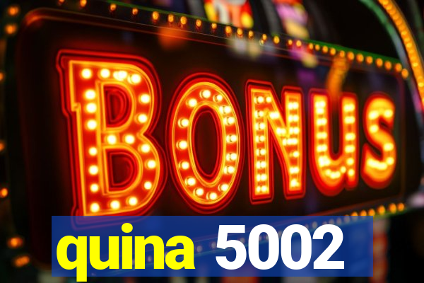 quina 5002