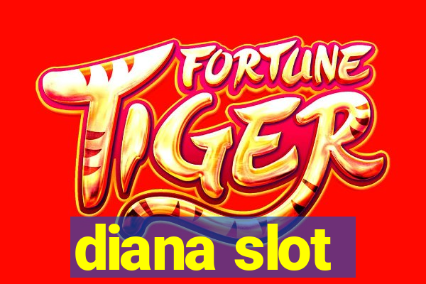 diana slot