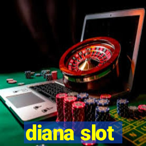 diana slot