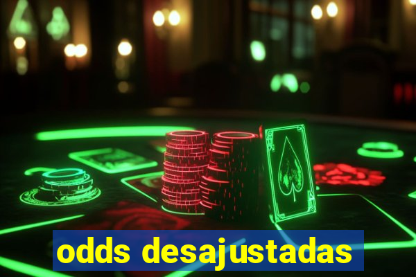 odds desajustadas