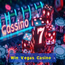 Win Vegas Casino - 777 Pokies