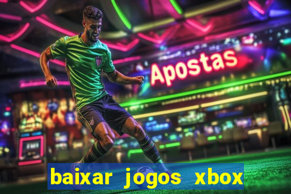 baixar jogos xbox 360 lt